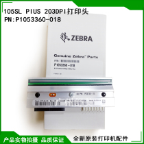 Original 105SL Plus 203dpi 200-dot printhead Bar code printing mark P1053360-018 needle