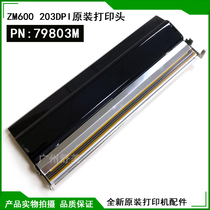 Original ZM600 ZM600 203dpi 200dpi 200dpi head 79803M barcode printer needle printing mark brand new