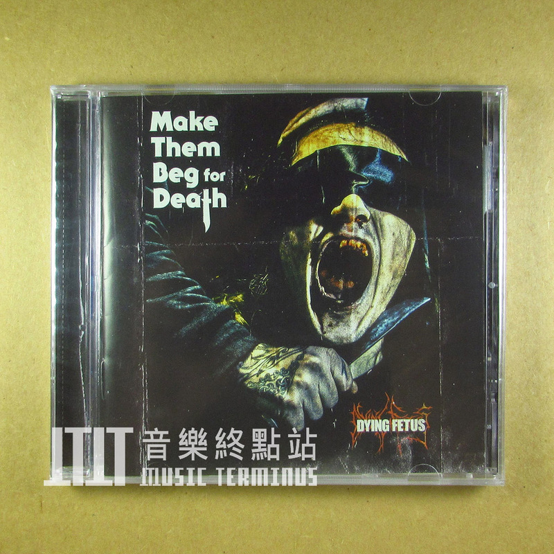 Dying Fetus Make Them Beg for Death Brand New Cd
