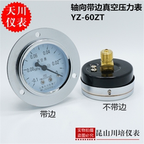 Axial belt side pressure vacuum pressure gauge YZ-60ZT Shanghai Tianchuan instrument negative pressure gauge-0 1-0MPA panel