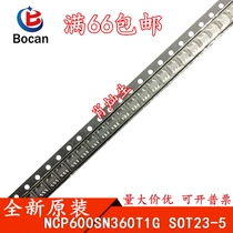  NCP600SN360T1G SOT23-5 NCP600SN360T1 brand new original can be photographed