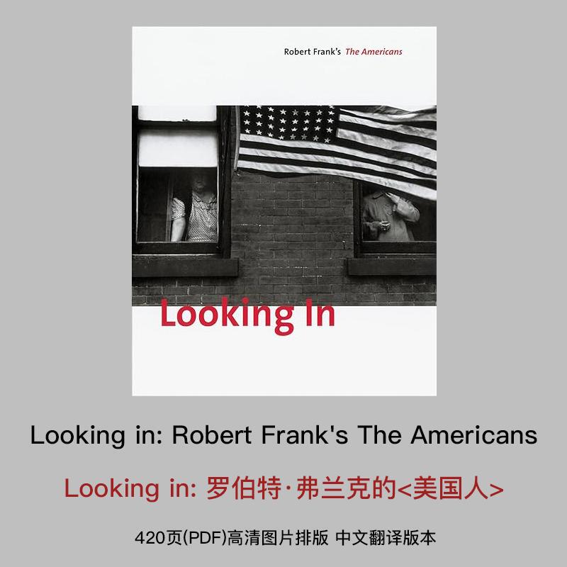 Americans: the Expanded Edition Looking In: Robert Frank's Americans in Chinese Robertfrank Americans: the Expanded Edition Looking In: Robert Frank's Americans in Chinese Robertfrank