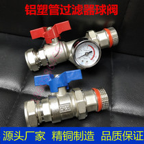 Aluminum plastic pipe filter live ball valve water separator multifunctional sleeve valve aluminum plastic pipe 2025*1 inch inlet water return valve