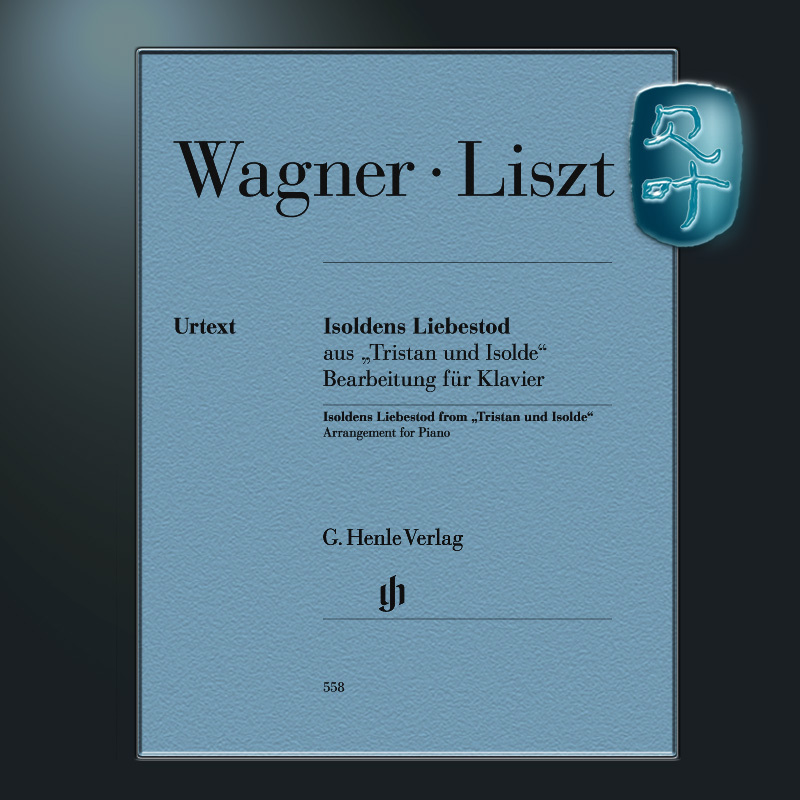 Henle Original Edition Liszt Wagner Isolde's Love Death, Excerpt from Tristan and Isolde Wagner Liszt Isoldens Liebestod Piano Hn558