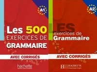 Les 500 exercices de grammaire A1+A2