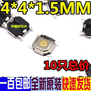 4 x 4 x 1.5mm microswitch Tap switch Nút công tắc patch 4 chân chính hãng 30 chỉ 2,4 nhân dân tệ.