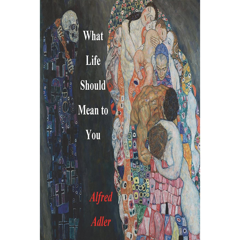 In Stock What Life Should Mean to You 2023 Edition English Original Paperback Inferiority and Transcendence Adler Douban Recommended the Meaning Life Should Have for You