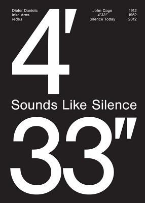 In Stock, Paperback, English Original Edition John Cage: 4'33''- Sounds Like Silence John Cage's 4'33''：Sounds Like Silence