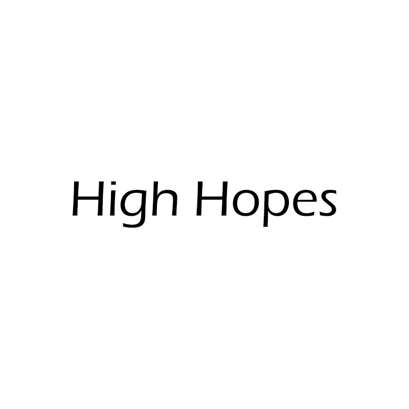 High Hopes (HH)