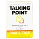 Тема для разговора SMALL TALK Тема для светской беседы