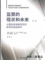 The Current Situation and Future of Incarceration (2nd Edition) by Smit Dunkel and translated by Zhang Qing Legal Publishing