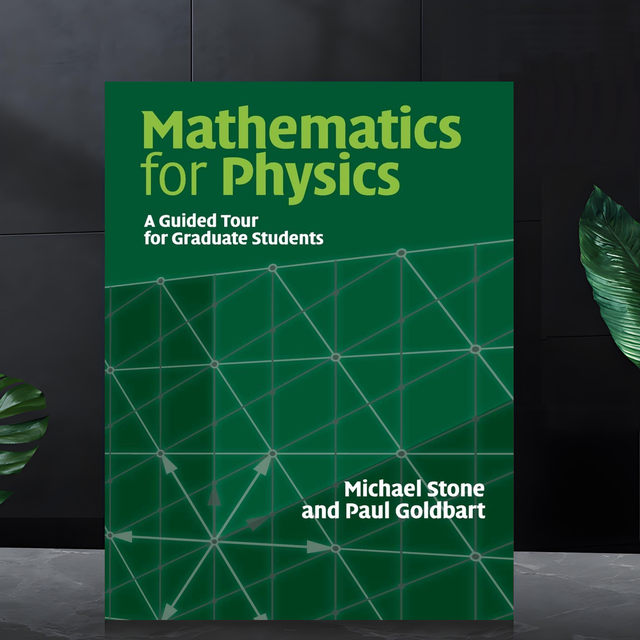 Mathematical Methods for Physics Mathematics for Physics