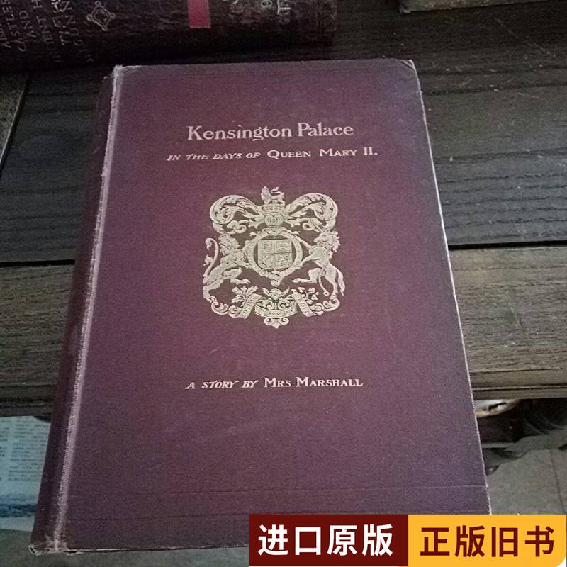 Kensington Palace: in the Days of Queen Mary Ii