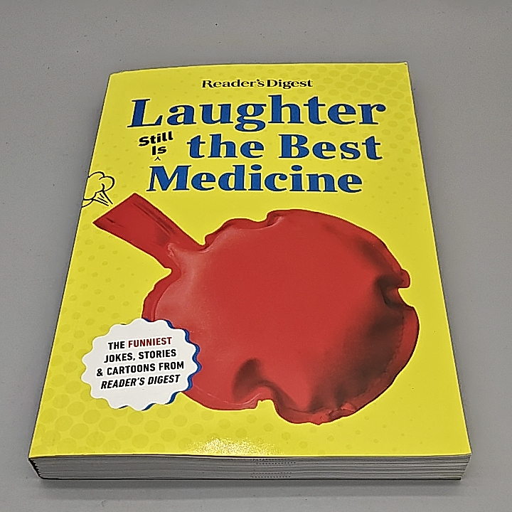 Laughter Still Is the Best Medicine the Most Interesting Jokes, Stories, and Comics from Reader's Digest Laughter Still Is the Best Medicine the Most Interesting Jokes, Stories, and Comics from Reader's Digest