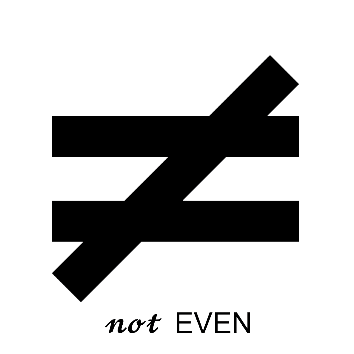 Not Even的LOGO