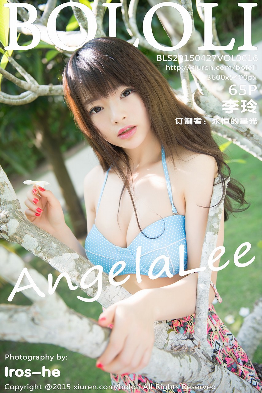 [BoLoli波萝社]BLS20150427VOL0016 2015.04.27 VOL.016 AngelaLee李玲