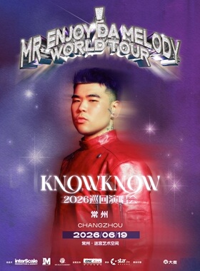 KNOWKNOW Mr.Enjoy Da Melody 2026巡回演唱会常州站