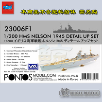 PONTOS 23006F1 1 200 British battleship Nelson 1945 overhaul (with trumpeter 03708)