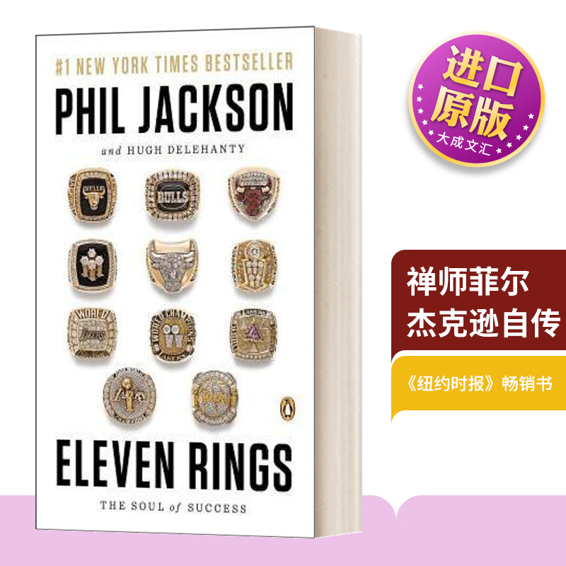 English Original Version Eleven Rings the Soul of Success 11 Rings the Autobiography of Zen Master Phil Jackson English Edition Phil Jackson, Hugh Delehanty Imported English Books English Original Version Eleven Rings the Soul of Success 11 Rings the Autobiography of Zen Master Phil Jackson English Edition Phil Jackson, Hugh Delehanty Imported English Books