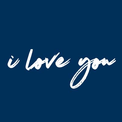 i  love you