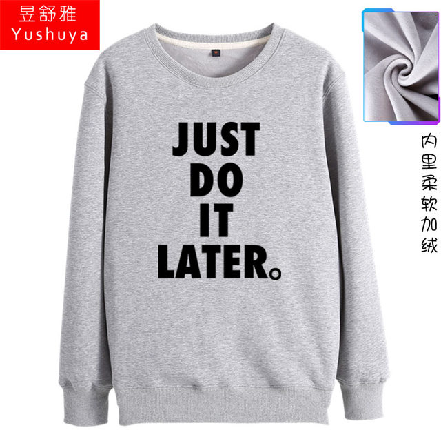 Procrastination JUSTDOITLATER round neck sweatshirt for male and female students, soft and warm long-sleeved tops with velvet