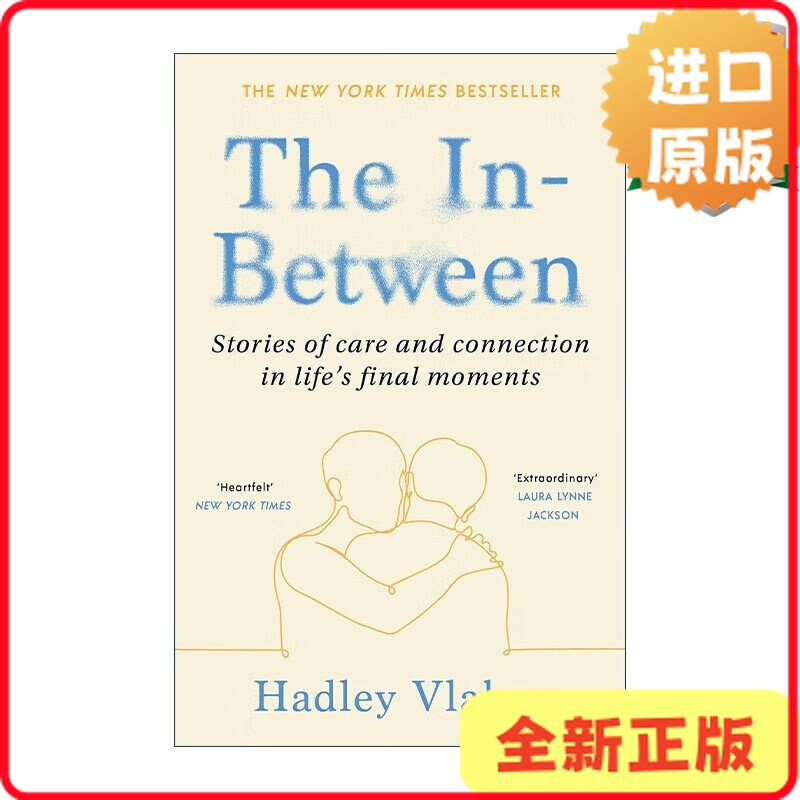 [Authentic in Stock] the In-Between: the Unforgettable Moments of Life's End by Hadley Vlahos English Edition 9781529927856