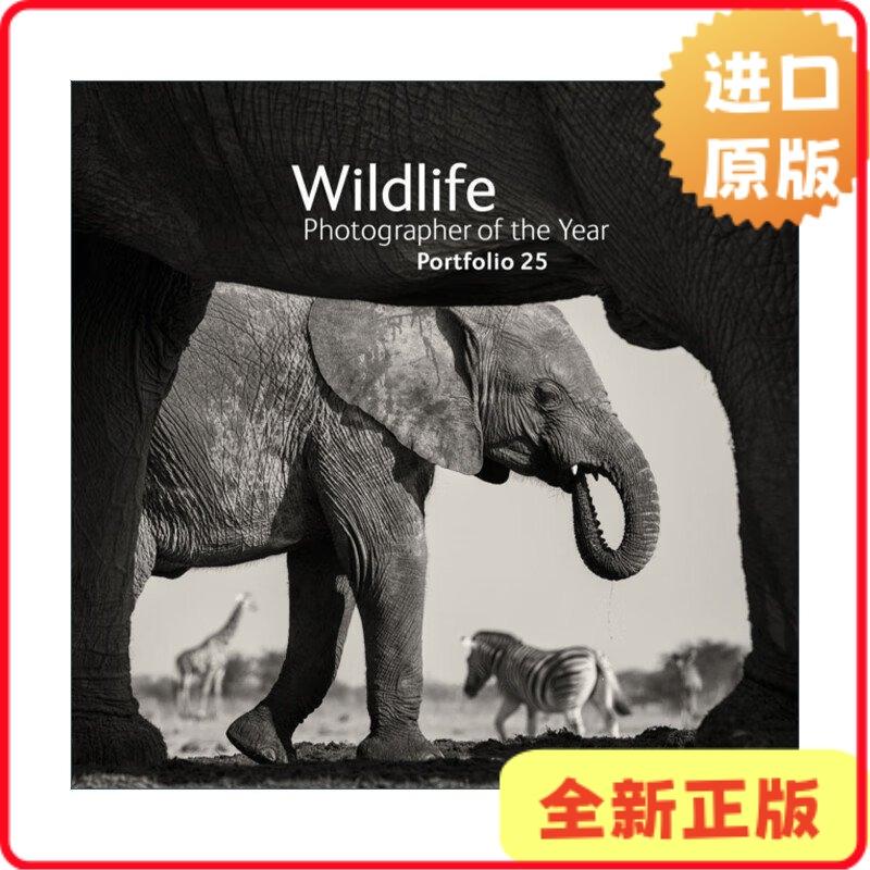 [Imported Original Edition] Wildlife Photographer of the Year: Portfolio 25 Annual Wildlife Photographer Collection Volume 25 Hardcover Natural History Museum