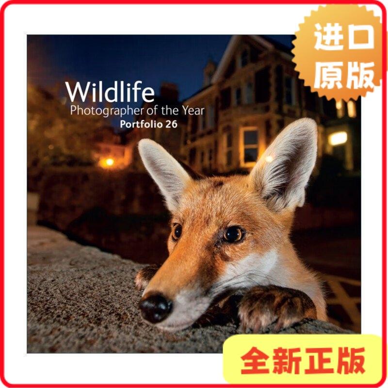 [Imported Original Edition] Wildlife Photographer of the Year: Portfolio 26 Annual Wildlife Photographer of the Year Collection Volume 26 Hardcover Rosamund Kidman Cox 97