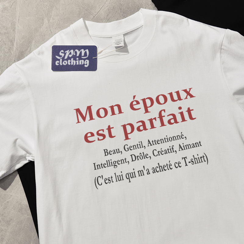 French: My Wife Is Perfect Summer Short-Sleeve T-Shirt, Loose Casual Pure Cotton, Versatile for Men and Women Couples
