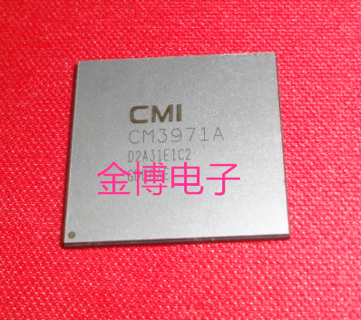 CMI CM3971A BGA can be shot straight new store spot