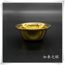 5 Number of brass Water Supply Cup Water Supply Bowl Top 7 Water Supply Cup calibre approximately 5cm 1 5 Yuan