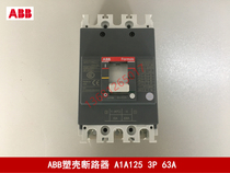 ABB Molded Case Circuit Breaker A1A125 TMF63 630 FF 3P 63A Circuit Breaker A1A125 3P 63A