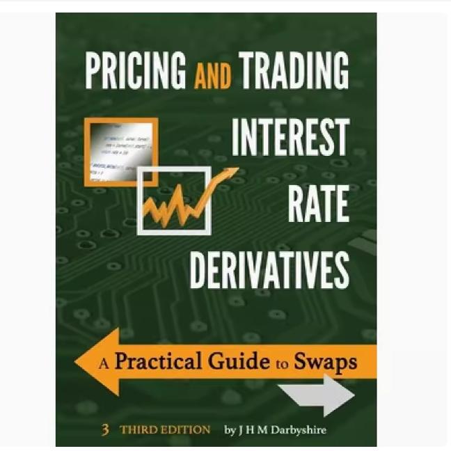 English Original Version: Pricing and Trading Interest Rate Derivatives English Original Version: Pricing and Trading Interest Rate Derivatives