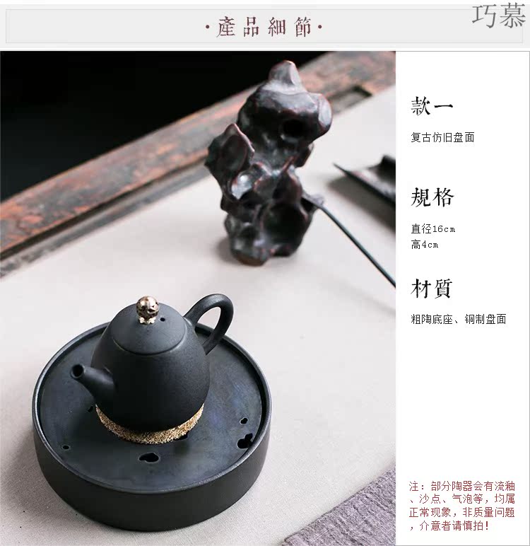 Qiao mu archaize dry mercifully pot bearing ceramic water copper pot supporting coarse pottery round pot pad kung fu tea accessories