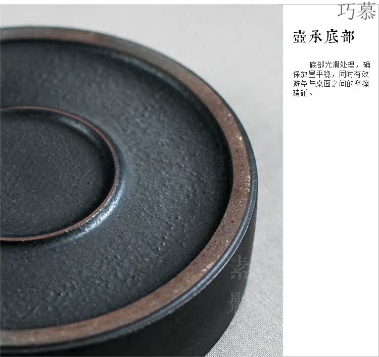 Qiao mu archaize dry mercifully pot bearing ceramic water copper pot supporting coarse pottery round pot pad kung fu tea accessories