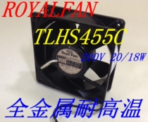 TLHS455C 200V 20 18W original Japanese ROYALFAN 12038 all-metal high temperature