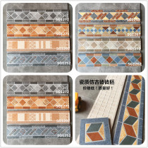 Fields Yard Retro Skirting line Polling Line waveguide Line waist line Living room Kitchen Surrounding Aisle Imitation Ancient Tiles 120600