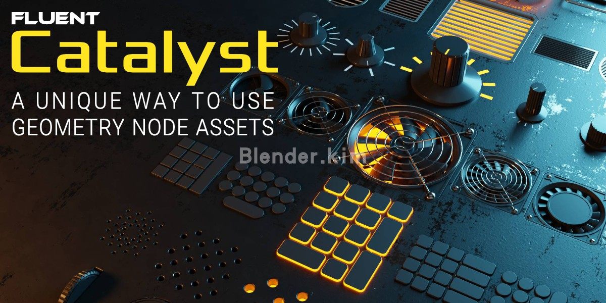 几何节点UI资产库系统插件 Fluent Catalyst - Blender插件-魔酷网