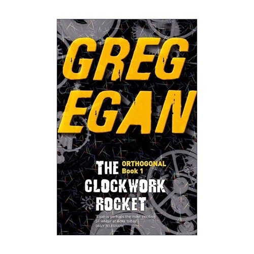 Original English Book the Clockwork Rocket, Book One of the Orthogonal Trilogy, by Greg Egan