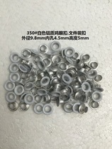 350#white aluminum corns Air eye buckle File bag Shoe eye buckle Outer diameter 9 8mm * Inner diameter 4 5mm*Height 5mm