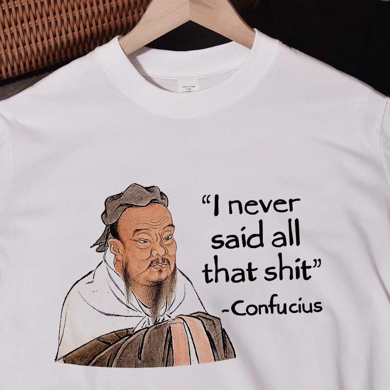 I Never Said All That Shit】Fun and Trendy Confucius Print Short-Sleeve T-Shirt, Pure Cotton for Men I Never Said All That Shit】Fun and Trendy Confucius Print Short-Sleeve T-Shirt, Pure Cotton for Men
