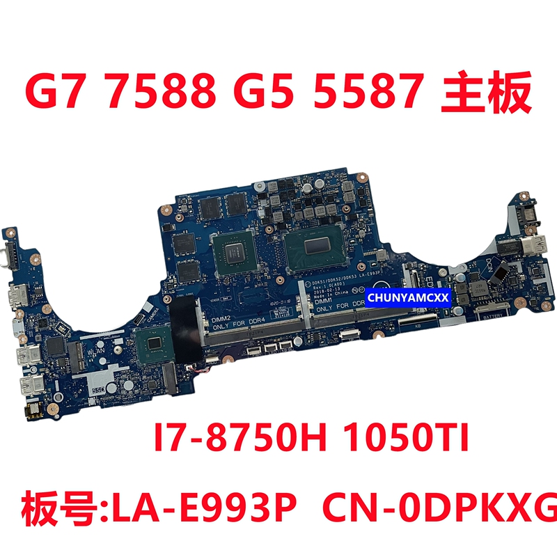 Dell Dell G7 7588 G5 5587 Motherboard I7-8750H 1050Ti La-E993P 0Dpkxg Dell Dell G7 7588 G5 5587 Motherboard I7-8750H 1050Ti La-E993P 0Dpkxg