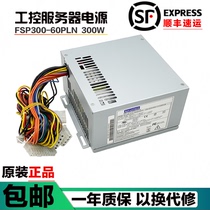 New Advantech FSP300-60PLN industrial computer power supply FSP300-60ATV(PF)FSP300-70AGB