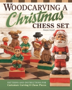 【预订】Woodcarving a Christmas Chess Set: Patterns and Instructions for Caricature Carving