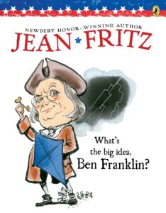 英文原版 富兰克林，你有什么好主意？纽伯瑞奖作家 Jean Fritz 插画历史故事书 What’s the Big Idea, Ben Franklin?
