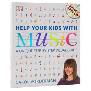 英文原版 帮你的孩子学音乐 DK家庭教育系列 Help Your Kids with Music: A Unique Step-by-Step Visual Guide Carol Vorderman