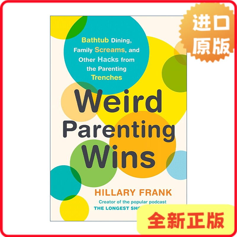 [in Stock] Weird Parenting Wins: Bathtub Dining, Family Screaming, and Other Parenting Tips Guide by Hillary Frank English Edition Hillary Frank 978