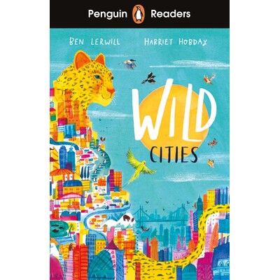 [Brand New Original] Penguin Readers Level 2: Wild Cities (Elt Graded Reader): Abridged Edition 9780241542545