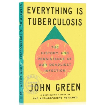 [New Original Edition] Everything Is Tuberculosis: the History and Persistence of Our Deadliest Infection Hardcover 9780525556572