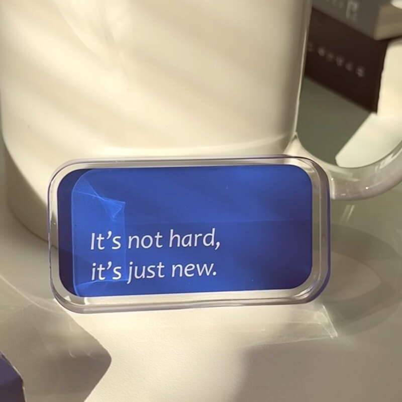 It's Just New English Inspirational Quotes Acrylic Plaque Stand Decoration High Aesthetic Value Gift Idea